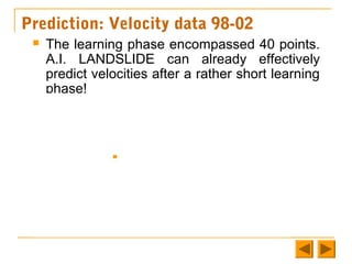 AI Artificial Intelligence. Landslide velocity prediction applied to ...