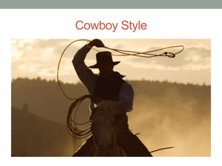 Cowboy Style
 