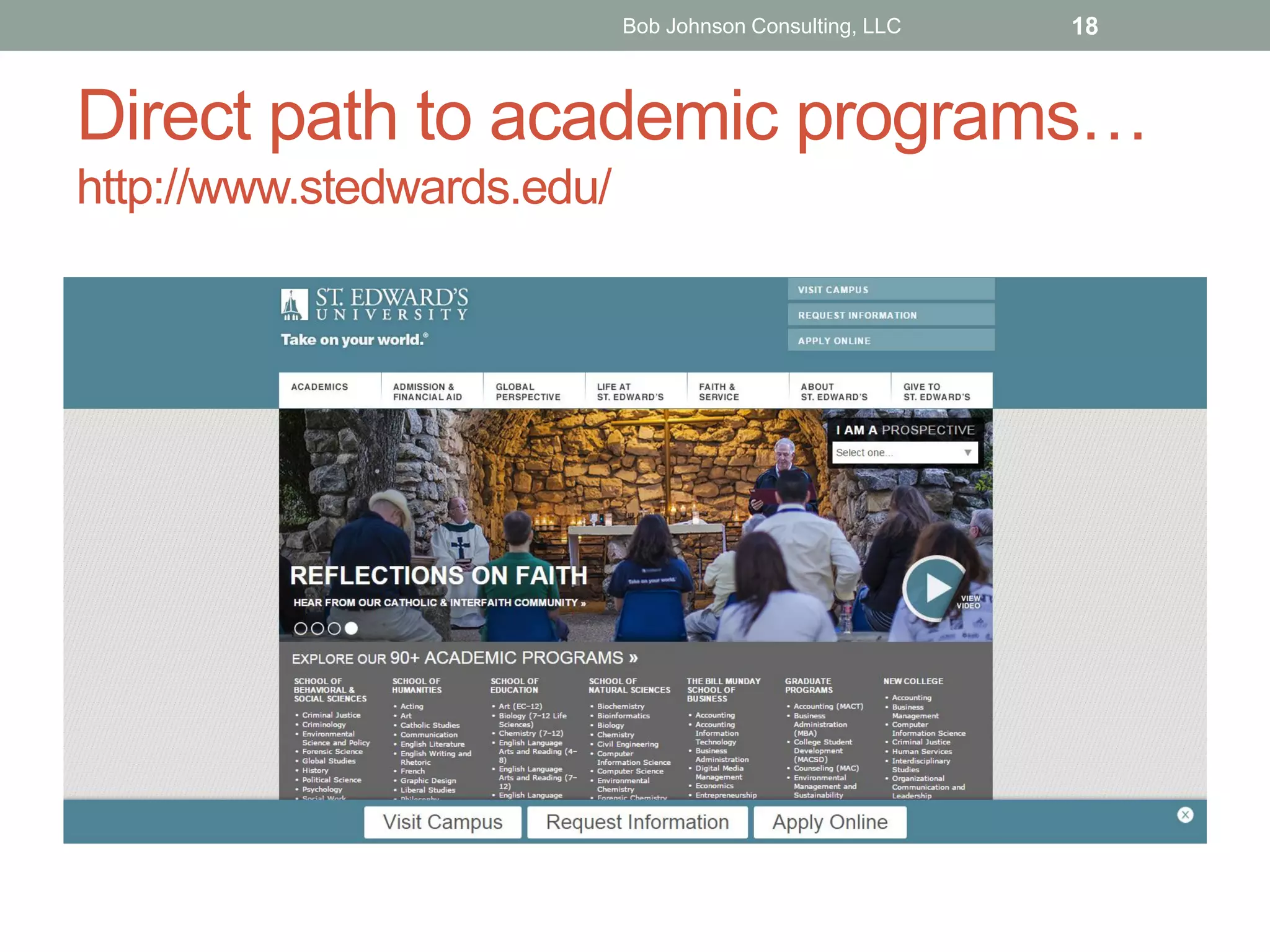 Direct path to academic programs…
http://www.stedwards.edu/
Bob Johnson Consulting, LLC 18
 