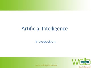 Artificial Intelligence
Introduction
 