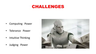 CHALLENGES
• Judging Power
• Computing Power
• Tolerance Power
• Intuitive Thinking
• Judging Power
 