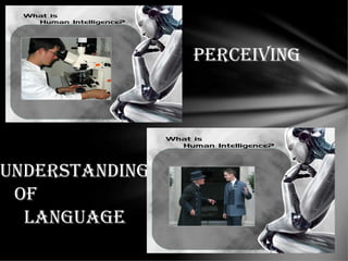 PeRCeIVING
UNDeRStANDING
OF
LANGUAGe
 