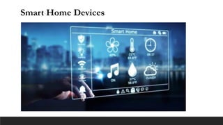 Smart Home Devices
 