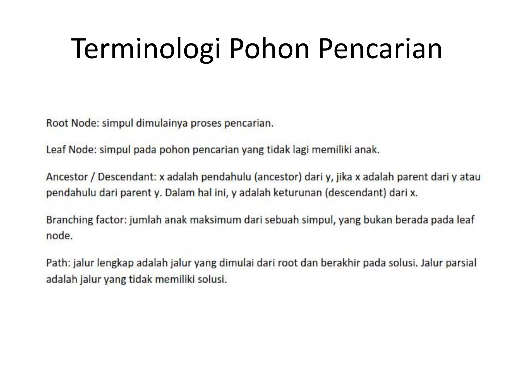 Terminologi Pohon Pencarian
 