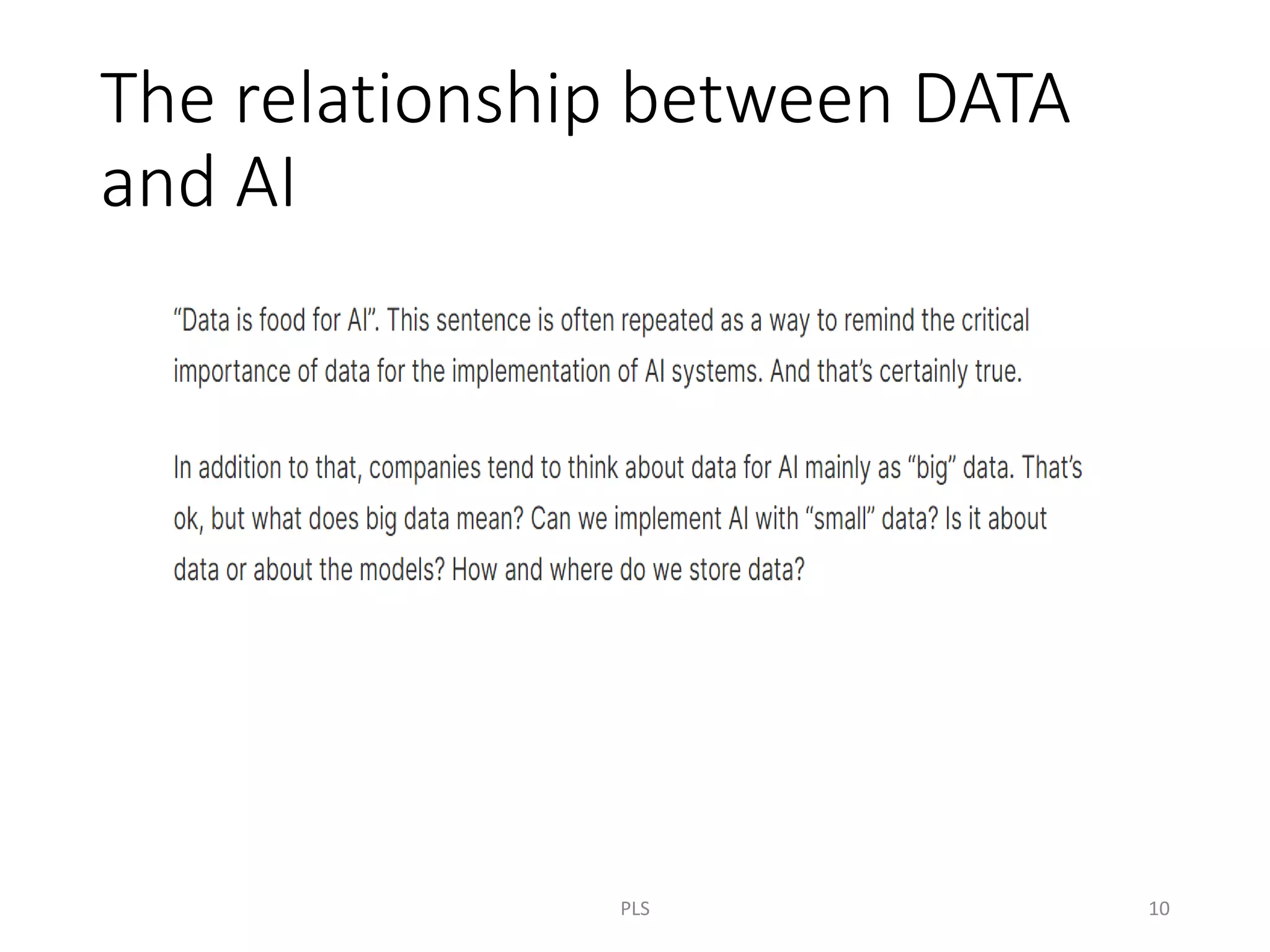 The relationship between DATA
and AI
PLS 10
 