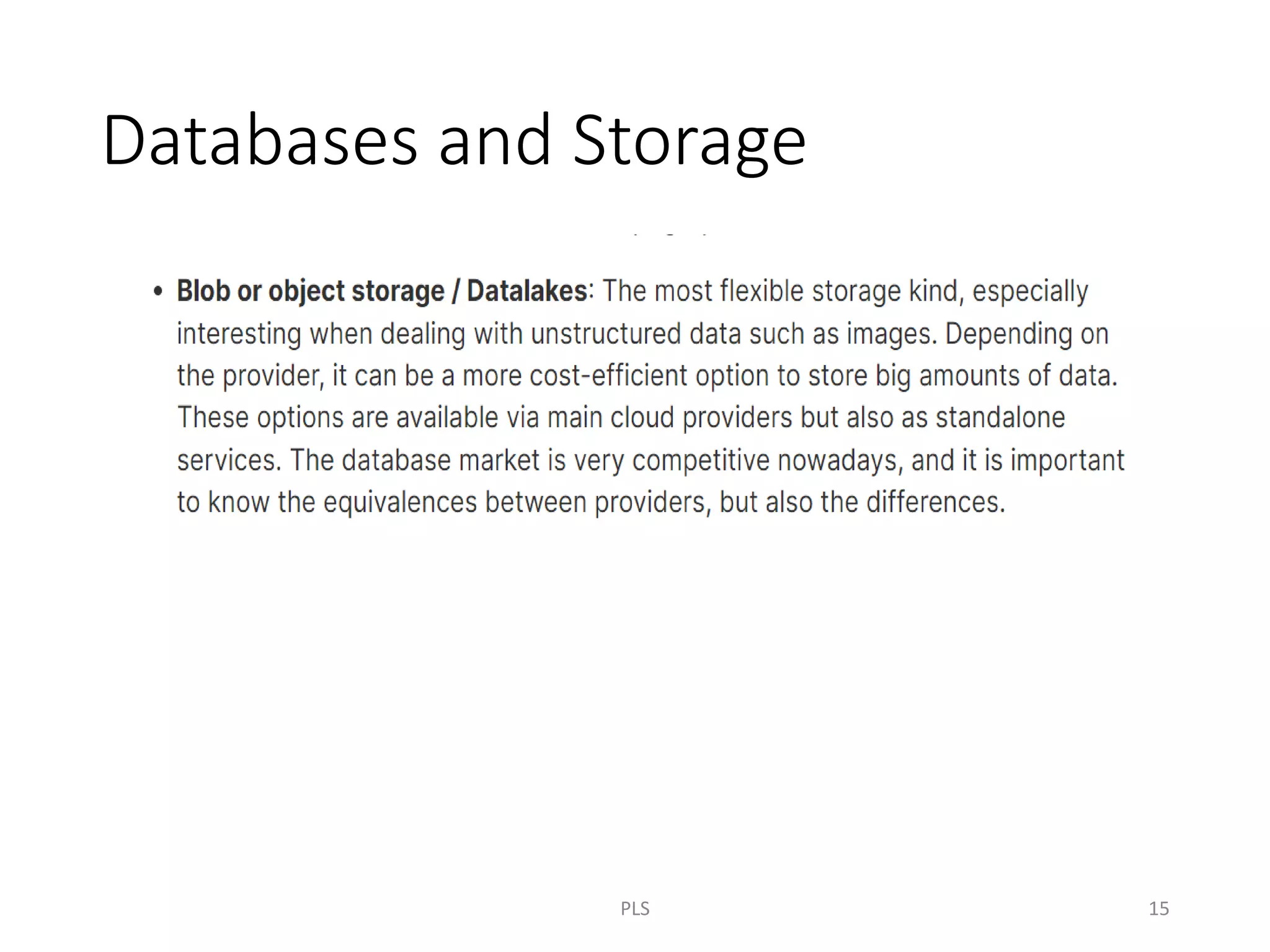Databases and Storage
PLS 15
 