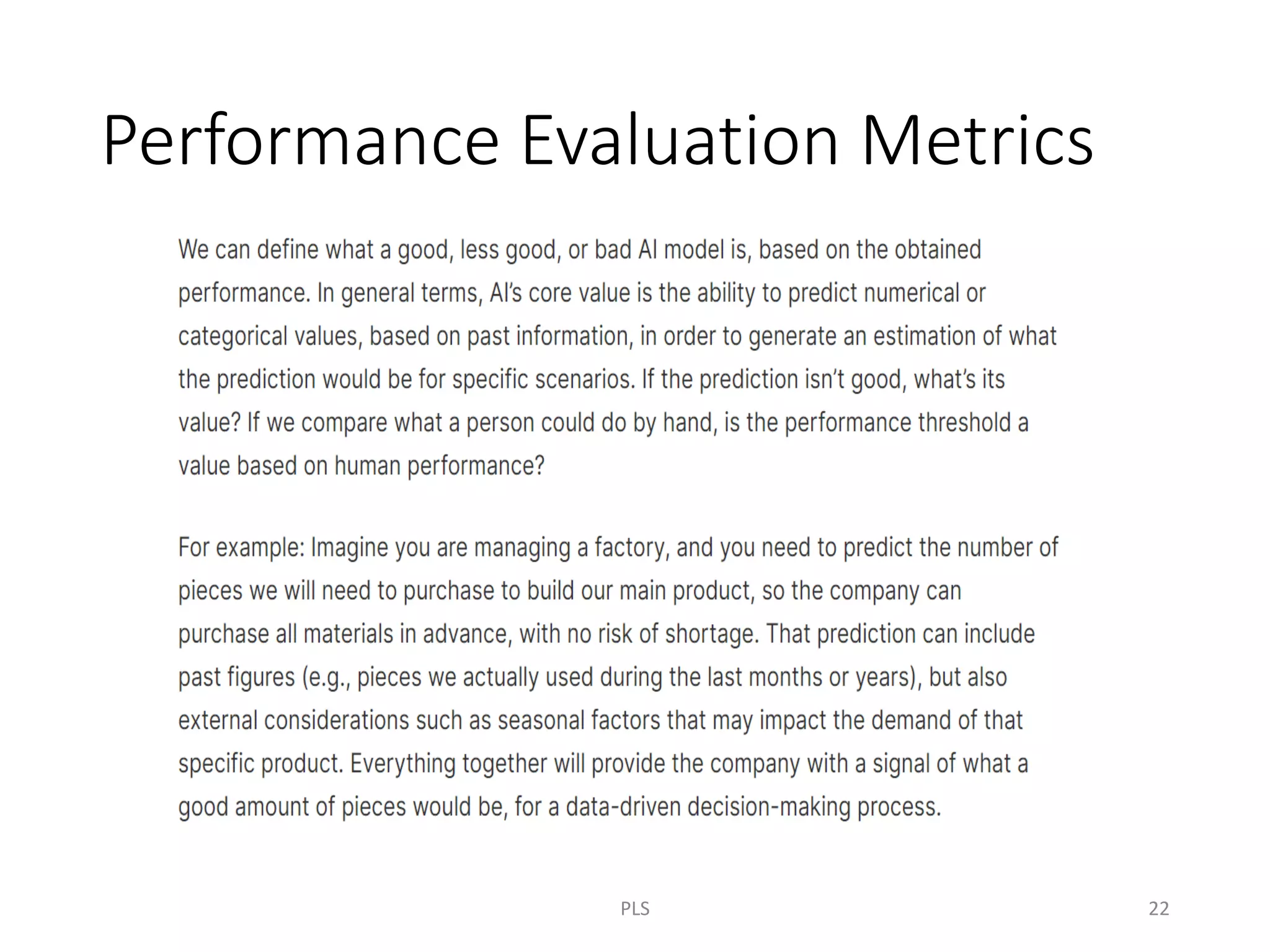 Performance Evaluation Metrics
PLS 22
 