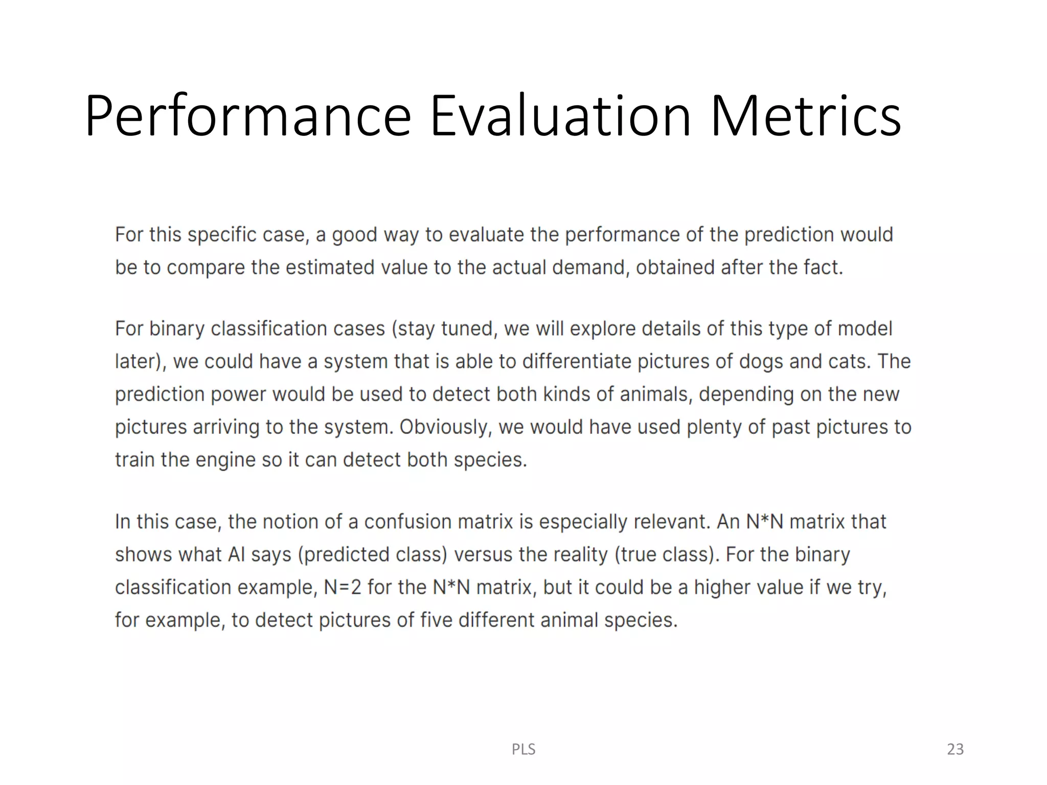 Performance Evaluation Metrics
PLS 23
 