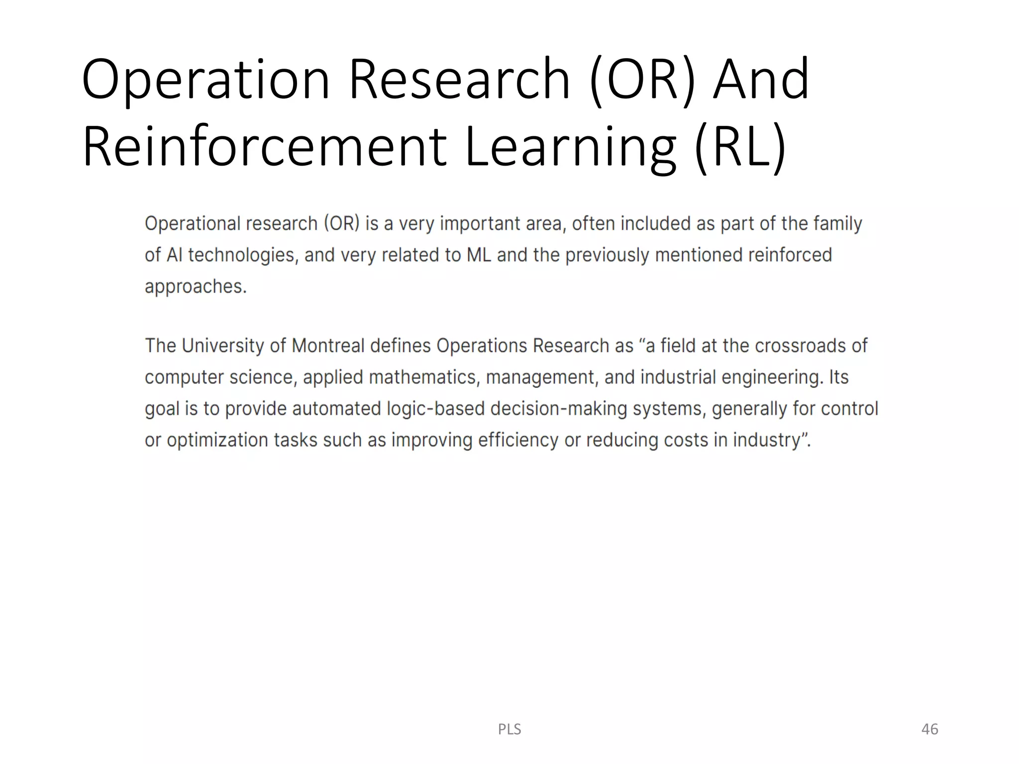 Operation Research (OR) And
Reinforcement Learning (RL)
PLS 46
 