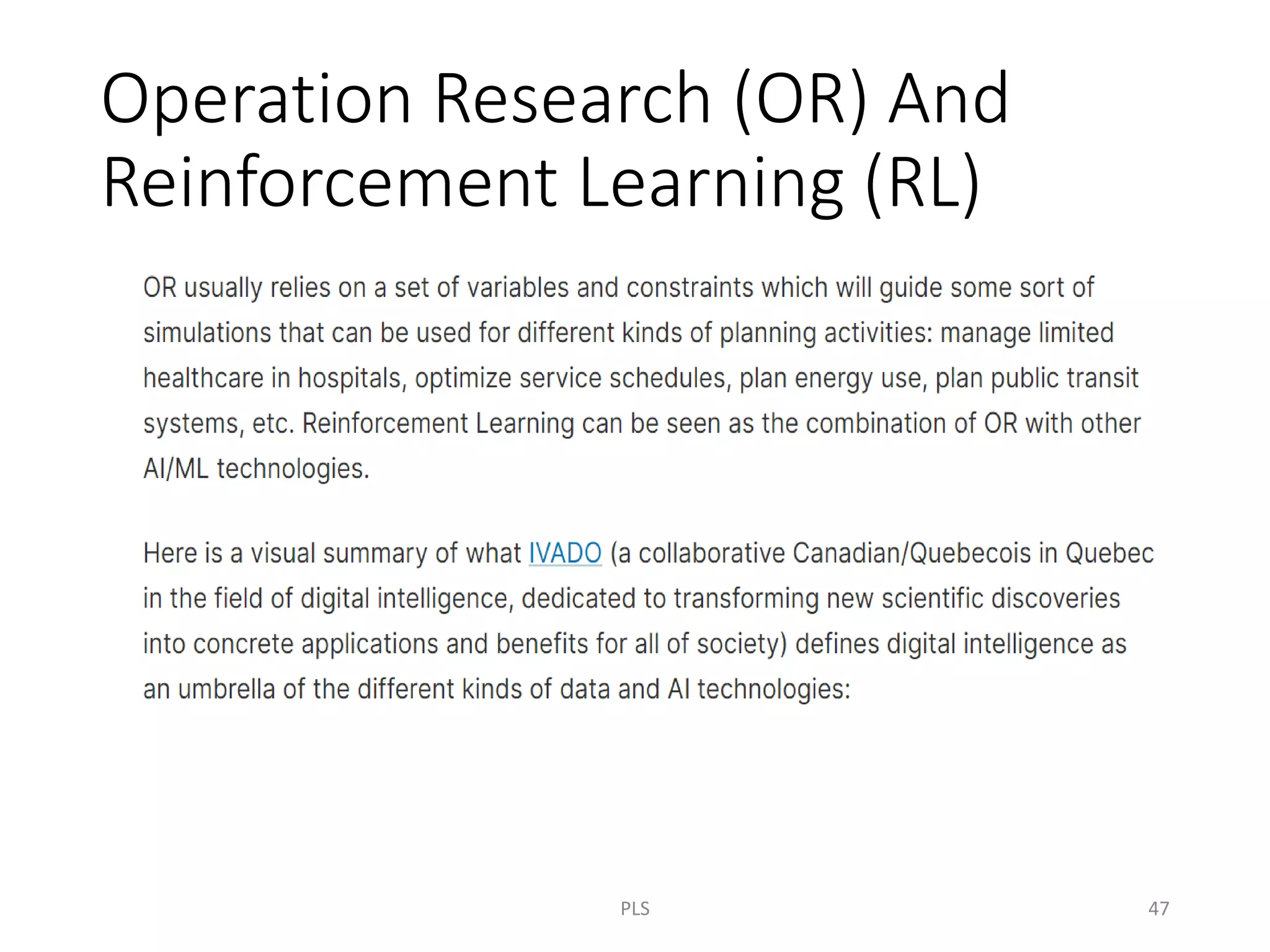 Operation Research (OR) And
Reinforcement Learning (RL)
PLS 47
 