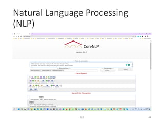 Natural Language Processing
(NLP)
PLS 44
 