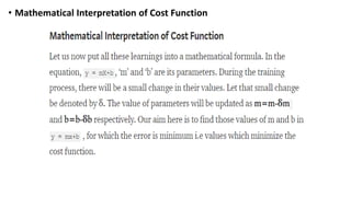 • Mathematical Interpretation of Cost Function
 