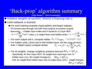 ‘Back-prop’ algorithm summary
(with Maths!) (Not Examinable)
18
 