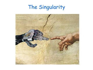 The Singularity
 