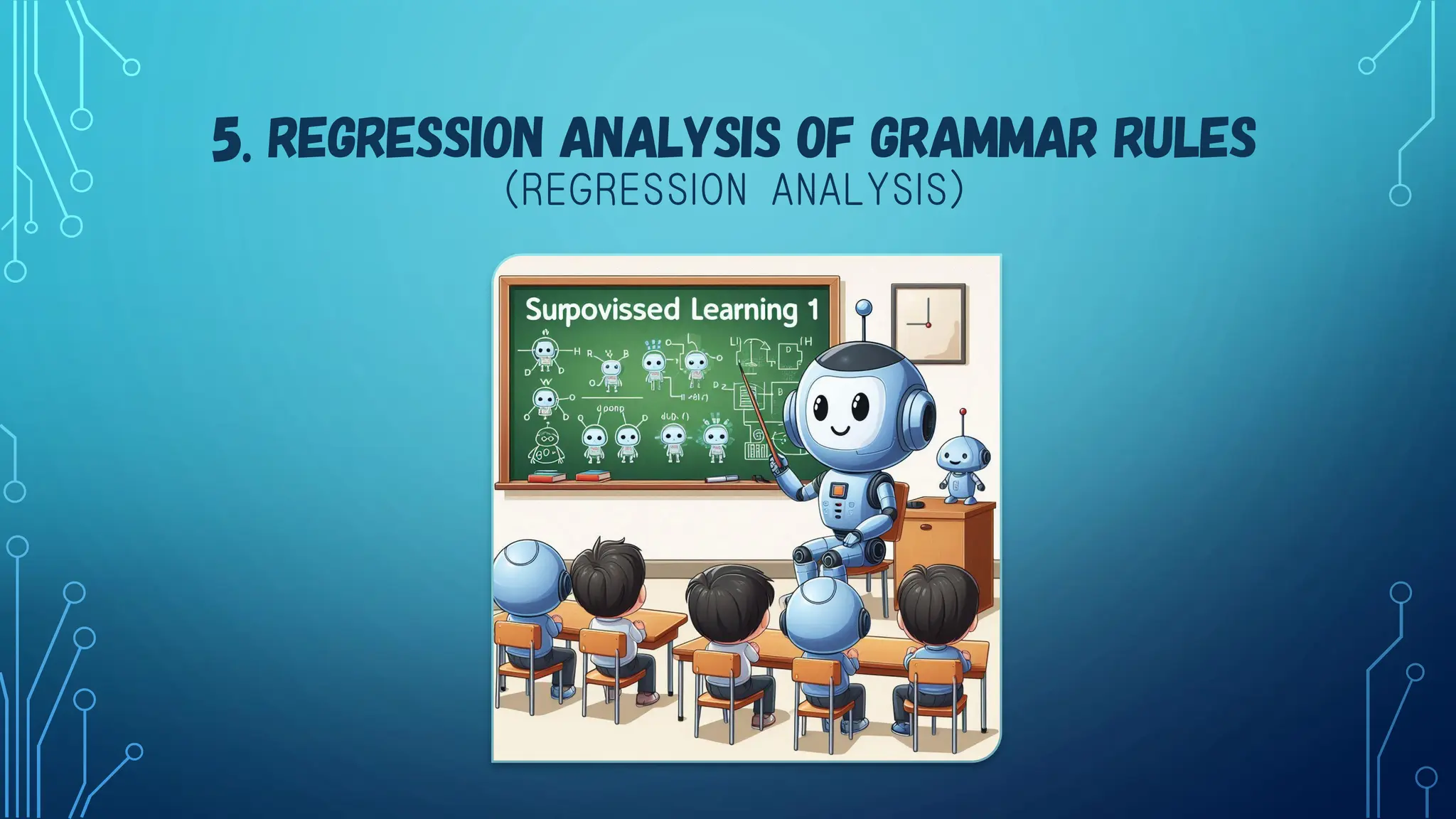 5. REGRESSION ANALYSIS OF GRAMMAR RULES
（REGRESSION ANALYSIS）
 