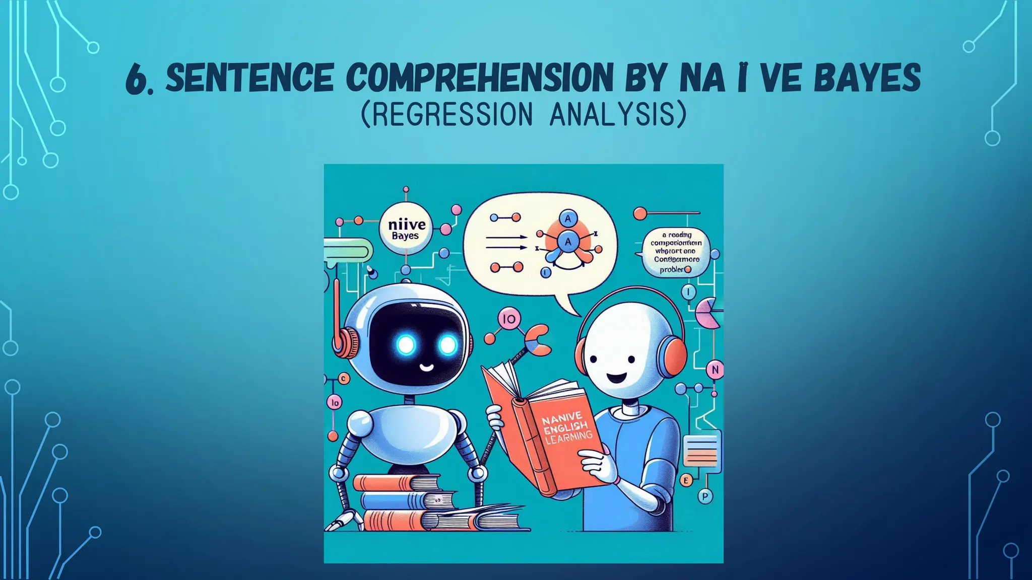 6. SENTENCE COMPREHENSION BY NAÏVE BAYES
（REGRESSION ANALYSIS）
 