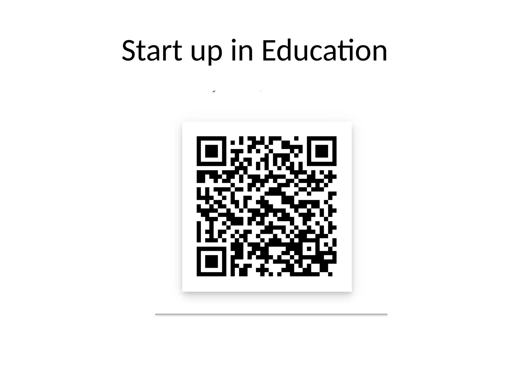 Start up in Education
 
