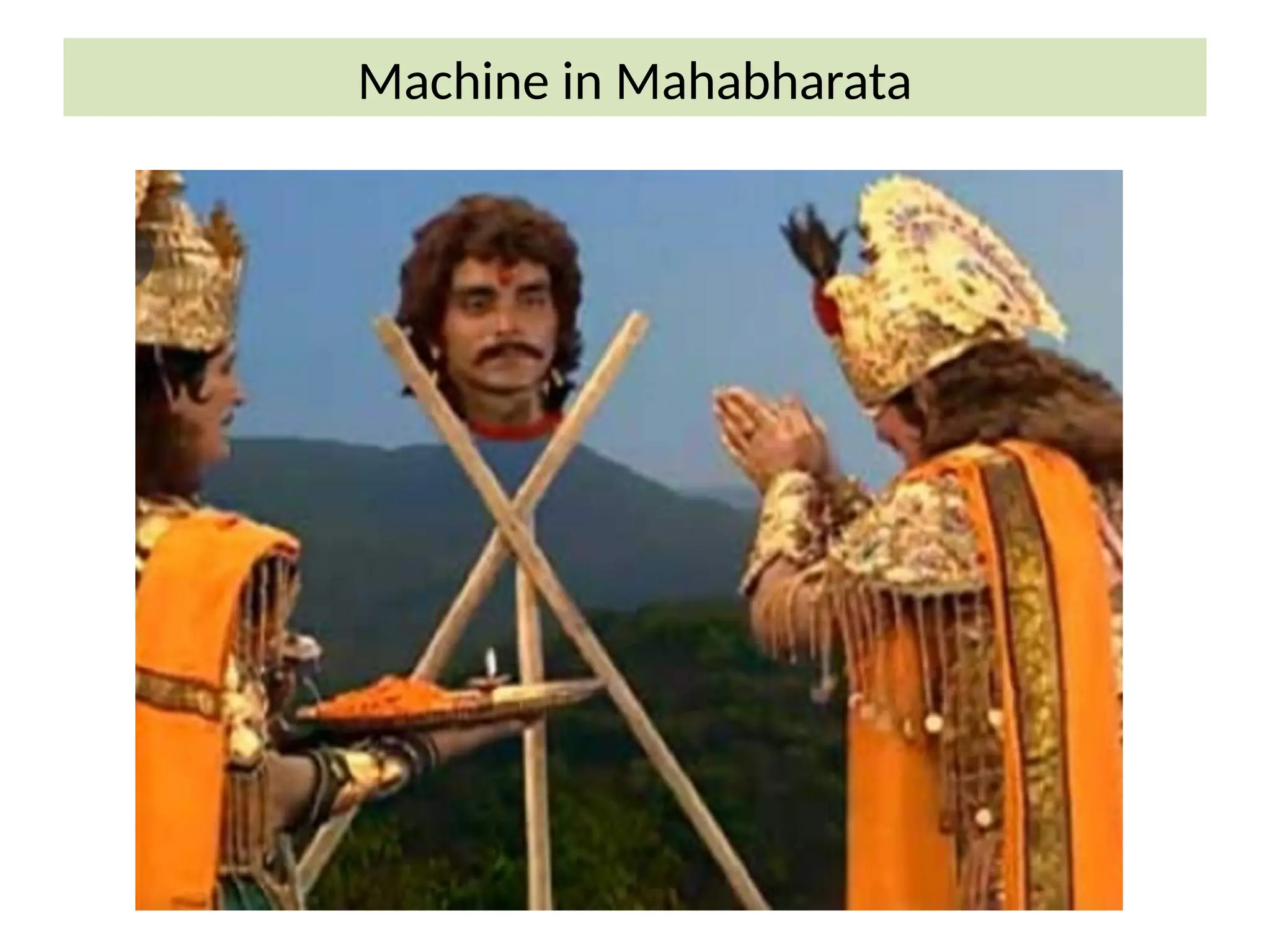 Machine in Mahabharata
 