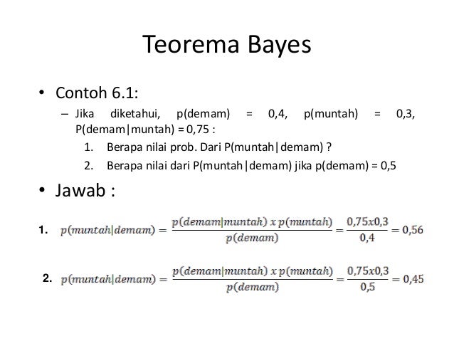 Contoh Soal Teorema Bayes Dan Penyelesaiannya Berbagi