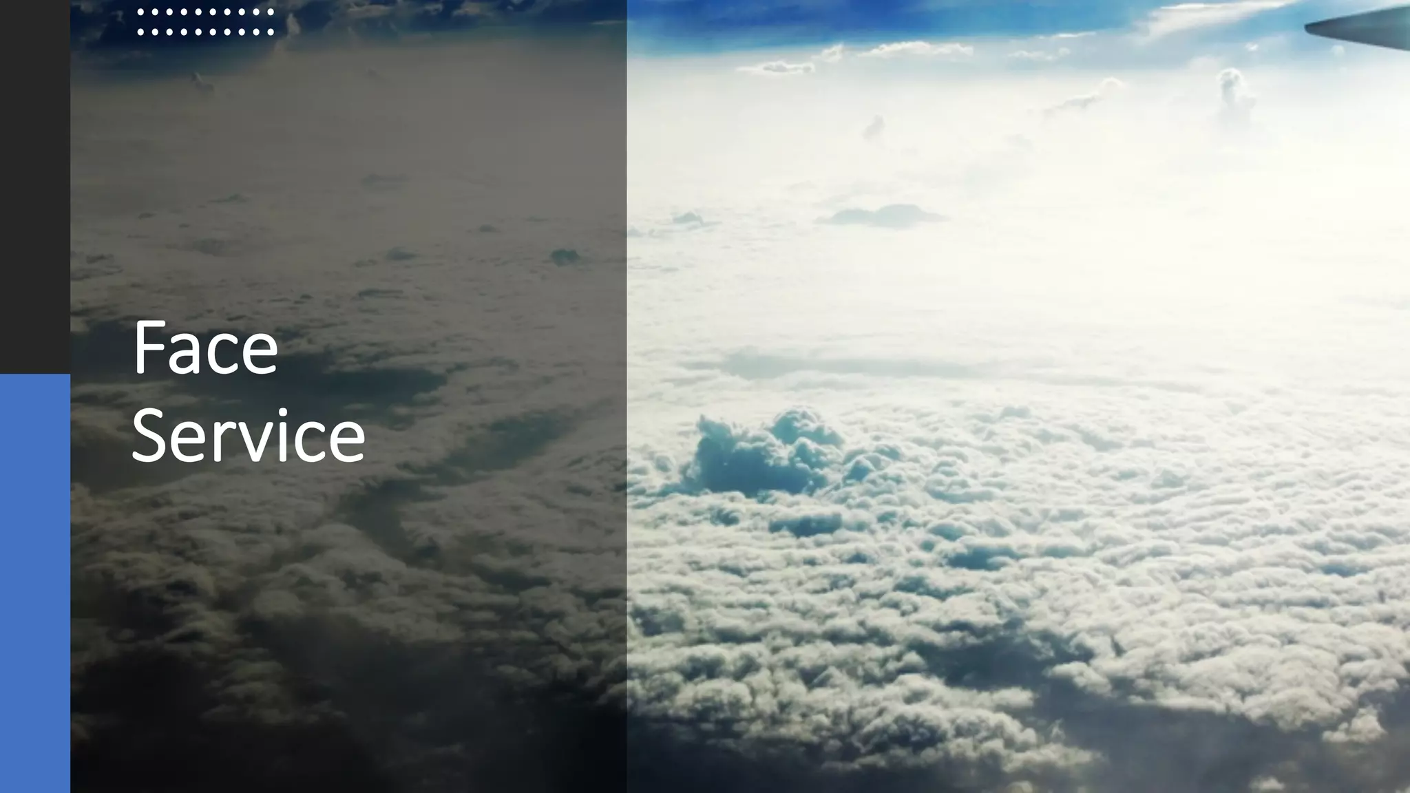 ©Sean Xie
Face
Service
 