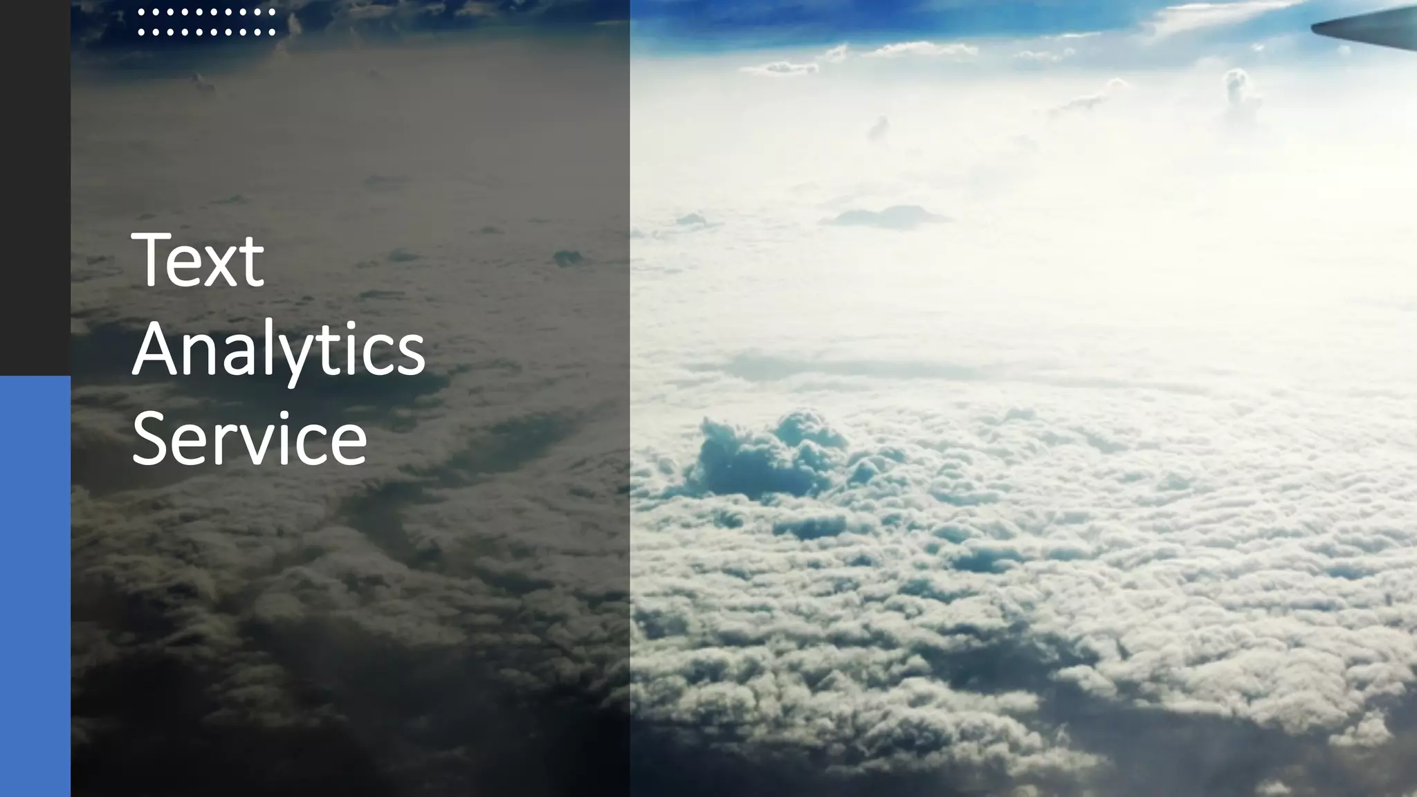 ©Sean Xie
Text
Analytics
Service
 