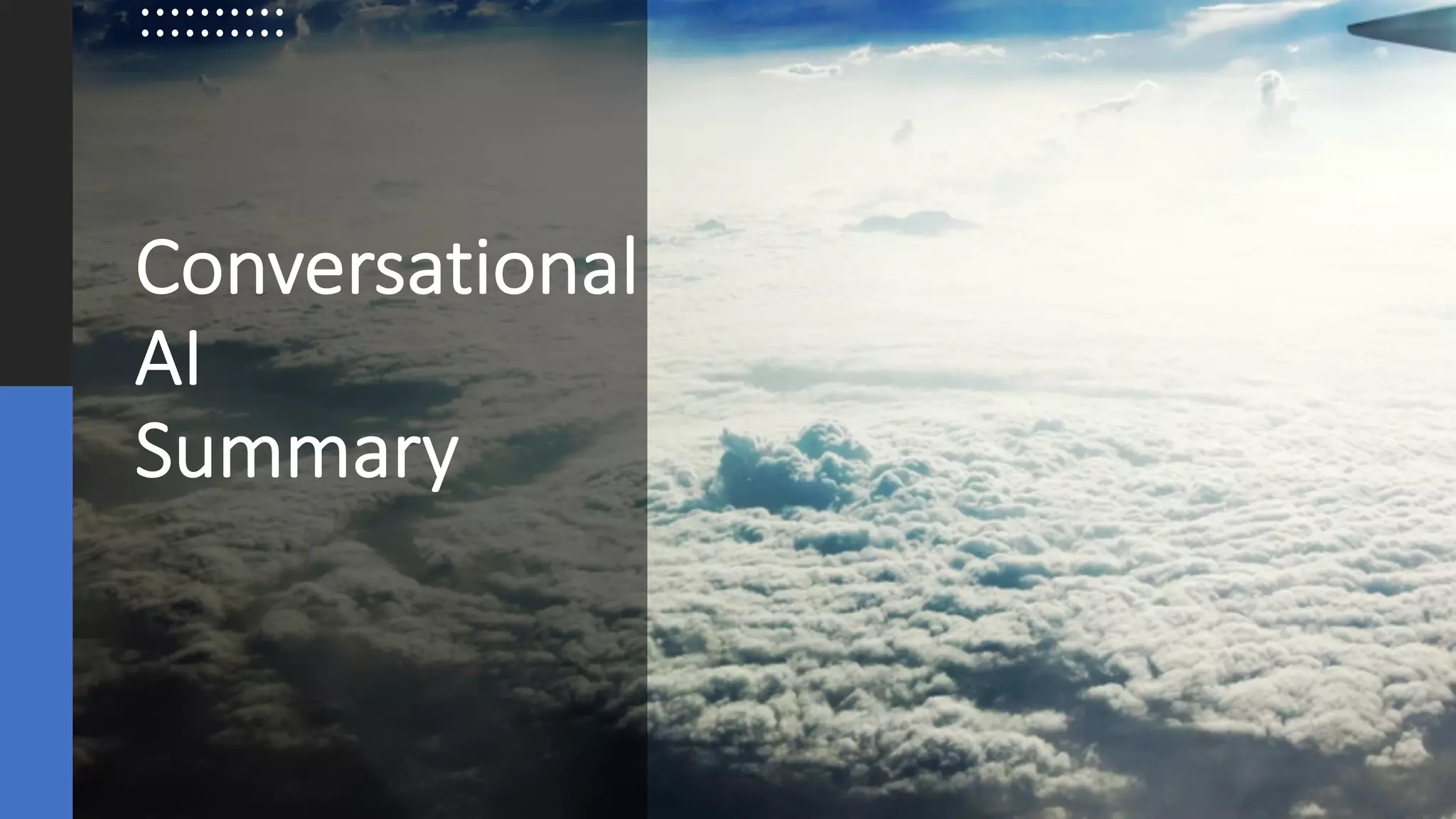 ©Sean Xie
Conversational
AI
Summary
 