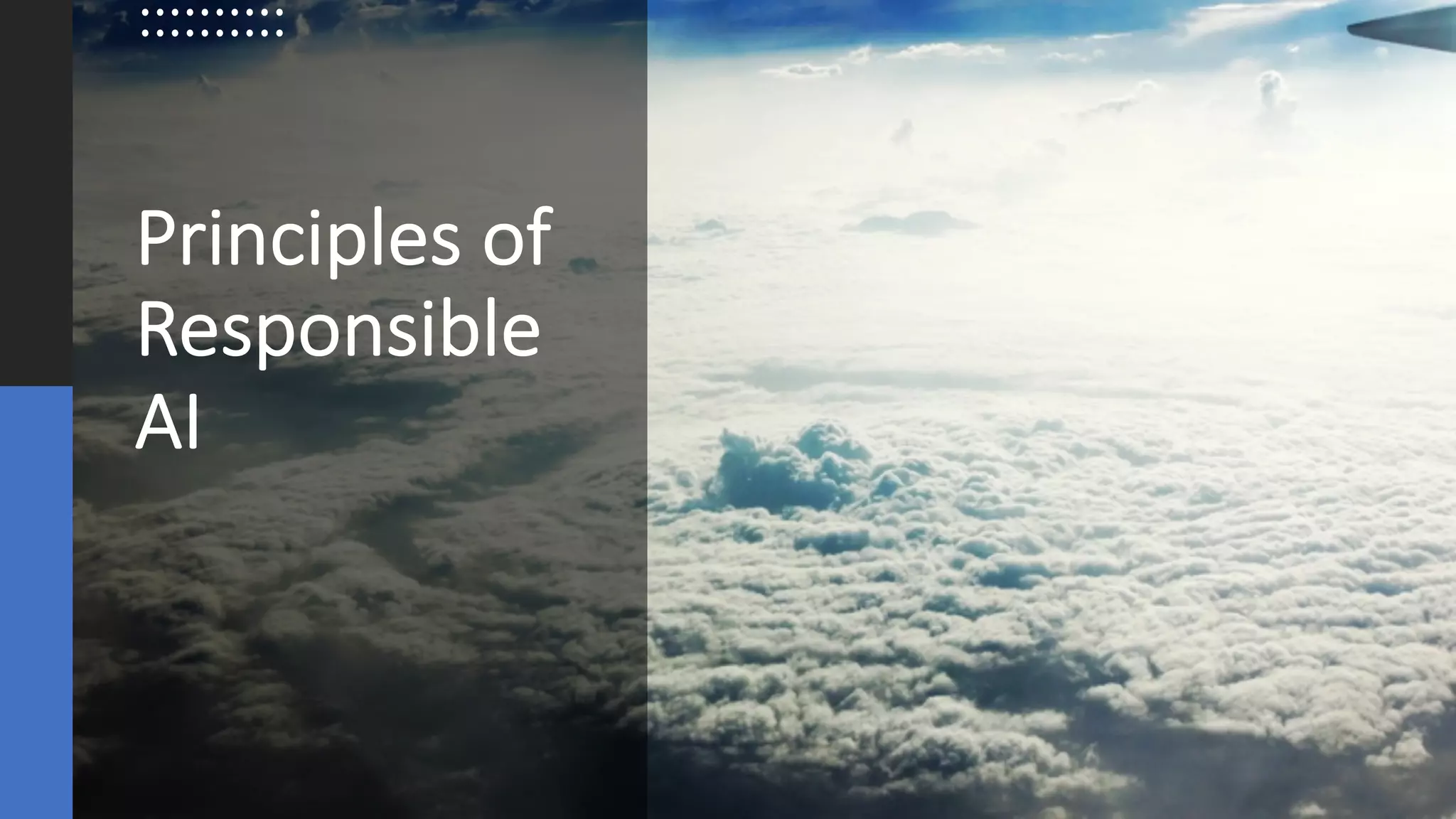 ©Sean Xie
Principles of
Responsible
AI
 