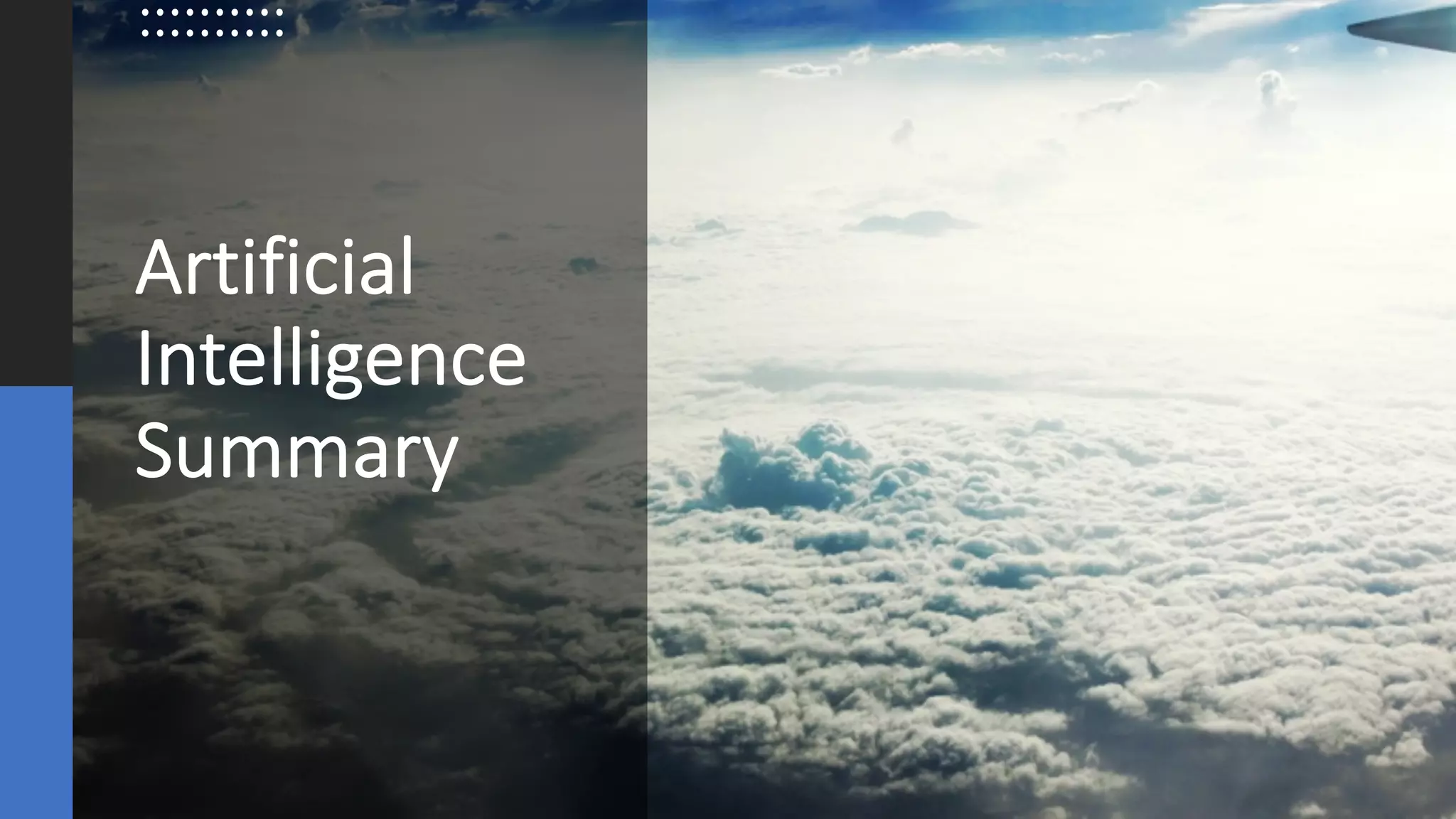 ©Sean Xie
Artificial
Intelligence
Summary
 