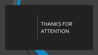 THANKS FOR
ATTENTION
 