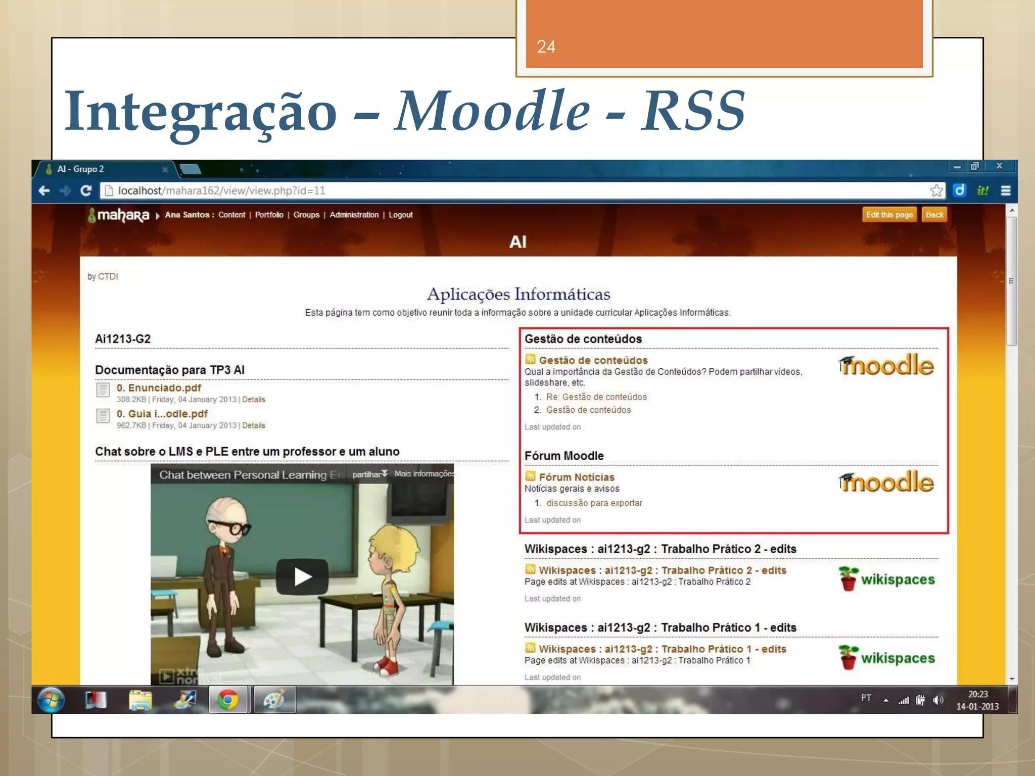 24



Integração – Moodle - RSS
 