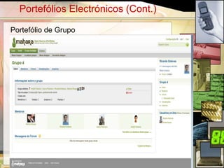 Portefólios Electrónicos (Cont.)

Portefólio de Grupo




                                     13
 