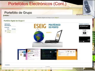 Portefólios Electrónicos (Cont.)

Portefólio de Grupo




                                     14
 