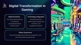 The Role of AI and Blockchain in Modern Casino Gaming | BR Softech | PDF