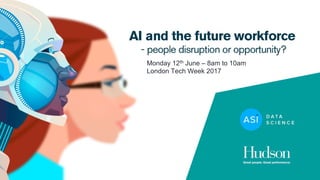 Monday 12th June – 8am to 10am
London Tech Week 2017
 