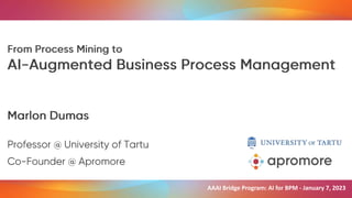 AAAI Bridge Program: AI for BPM - January 7, 2023
 