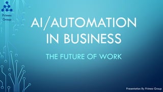 AI and Automation in Business: The Future of Work | PPTX