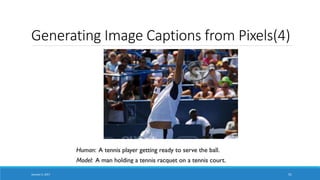 Generating Image Captions from Pixels(4)
January 5, 2017 51
 