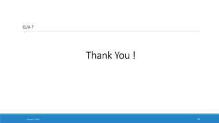 Thank You !
Q/A ?
January 5, 2017 53
 