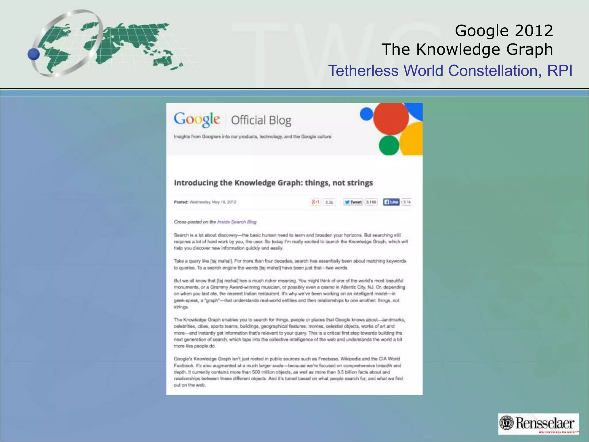 Tetherless World Constellation, RPI
Google 2012
The Knowledge Graph
 