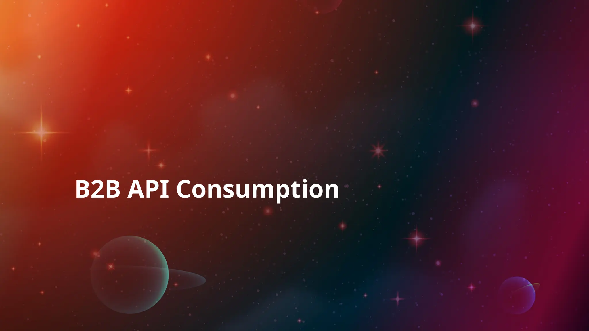 B2B API Consumption
 