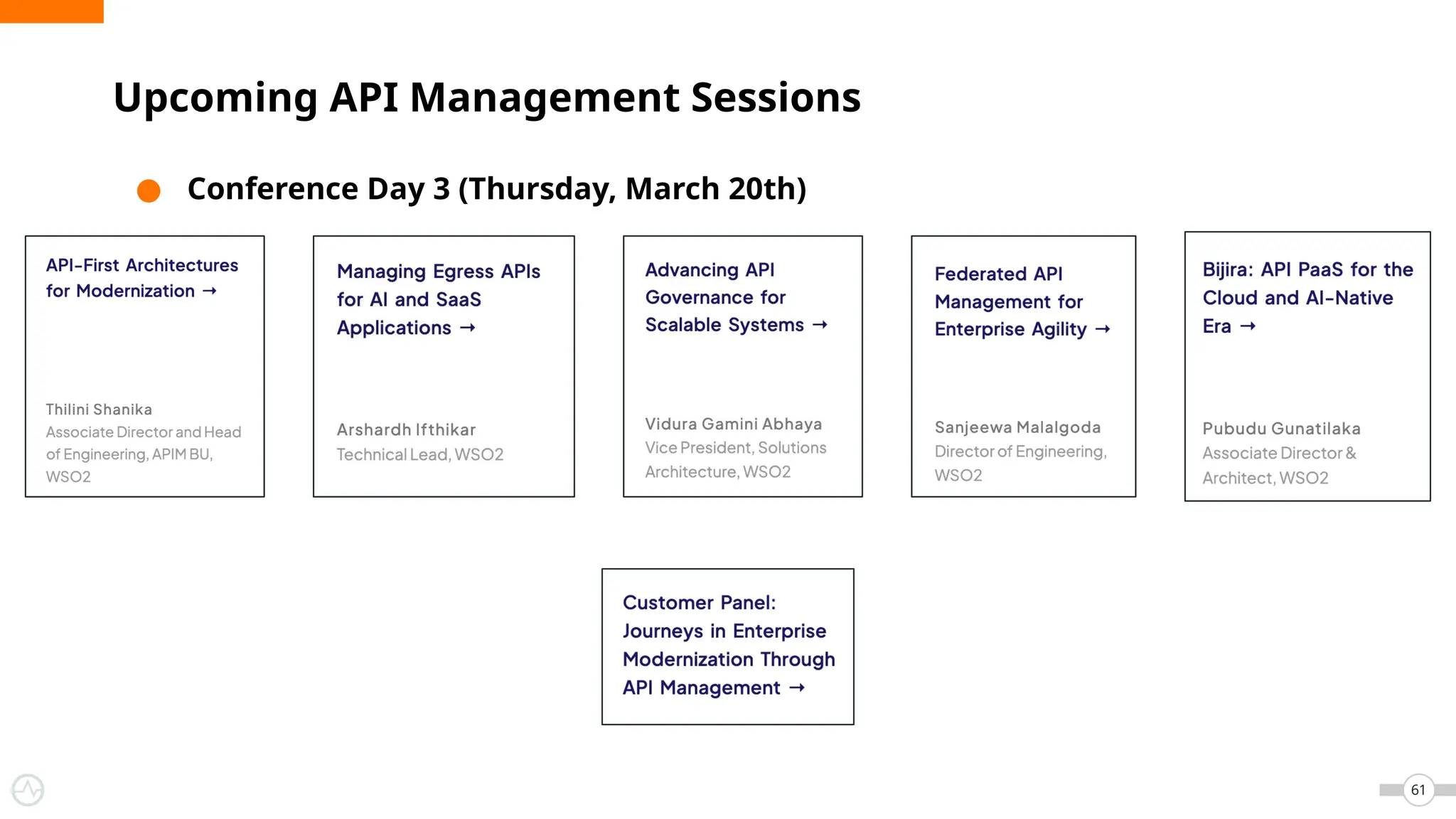 Upcoming API Management Sessions
61
● Conference Day 3 (Thursday, March 20th)
 