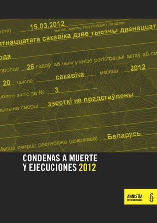 CONDENAS A MUERTE
Y EJECUCIONES 2012
 