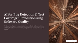 AI for Bug Detection & Test Coverage in Software Quality | PDF