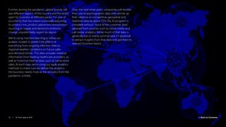 13 / AI: from data to ROI  Back to Contents
Further, during the pandemic, global brands will
see different regions of the country and the world
open for business at different paces. For one of
our clients, that has meant continually adjusting
its product mix, product placement and product
sourcing as supply and demand conditions
change unpredictably, region by region.
We’re using machine learning to refine our
analytic models to predict the effects of
everything from ongoing infection rates to
regional weather conditions on future sales
and demand trends. This data includes medical
information from leading healthcare providers, as
well as historical internal data, such as same-store
sales. At each step, we’re using our agile analytics
methods to make sure we deliver the analytics
the business needs most as the recovery from the
pandemic unfolds.
Over the next three years, companies will double
their use of psychographic data and ratchet up
their reliance on competitive, geospatial and
real-time data by about 75%. No AI program is
complete without “voice of the customer data”
gleaned from sources such as social media and
call center analytics. While much of that data is
generally lost or overly summarized, it’s essential
to extract insights from that data and get them to
relevant business teams.
 