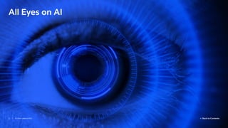 5 / AI: from data to ROI  Back to Contents
All Eyes on AI
 