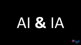 61
AI & IA
 