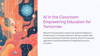 AI-in-the-Classroom-Empowering-Education-for-Tomorrow.pptx