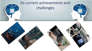 Its current achievements and
challenges
 