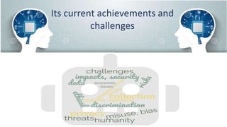 Its current achievements and
challenges
 