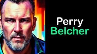 Perry
Belcher
 